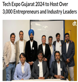 Digital Terminal : Tech Expo Gujarat 2024 to Host Over 3,000 Entrepreneurs and Industry Leaders