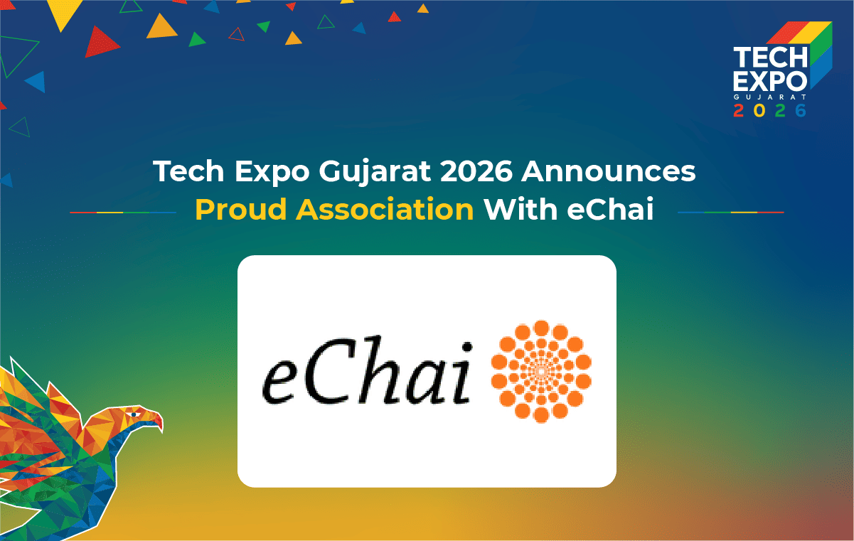 Tech Expo Gujarat 2026 Announces Proud Association With eChai